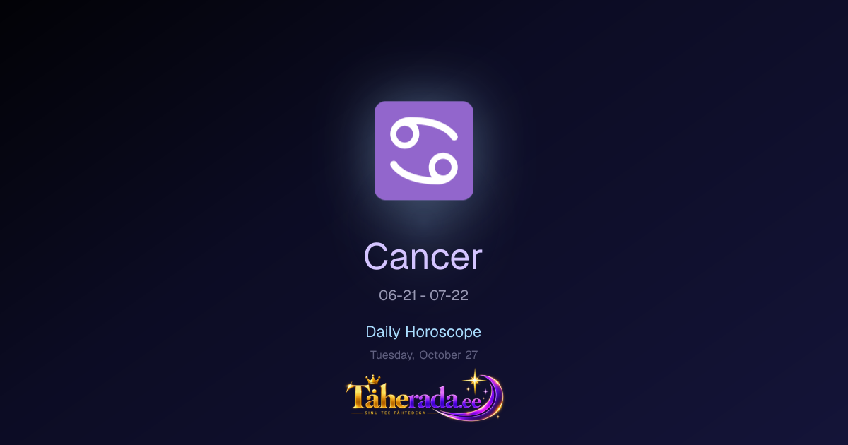 ♋ Cancer horoscope for October 29, 2026 | Täherada