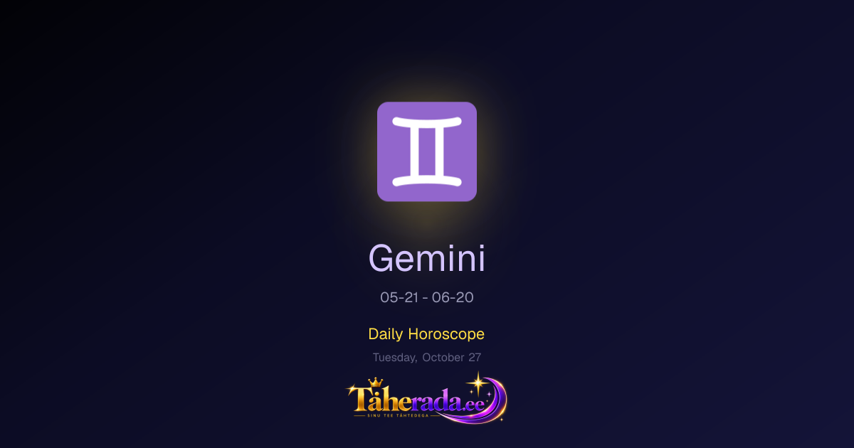 ♊ Gemini horoscope for October 27, 2026 | Täherada