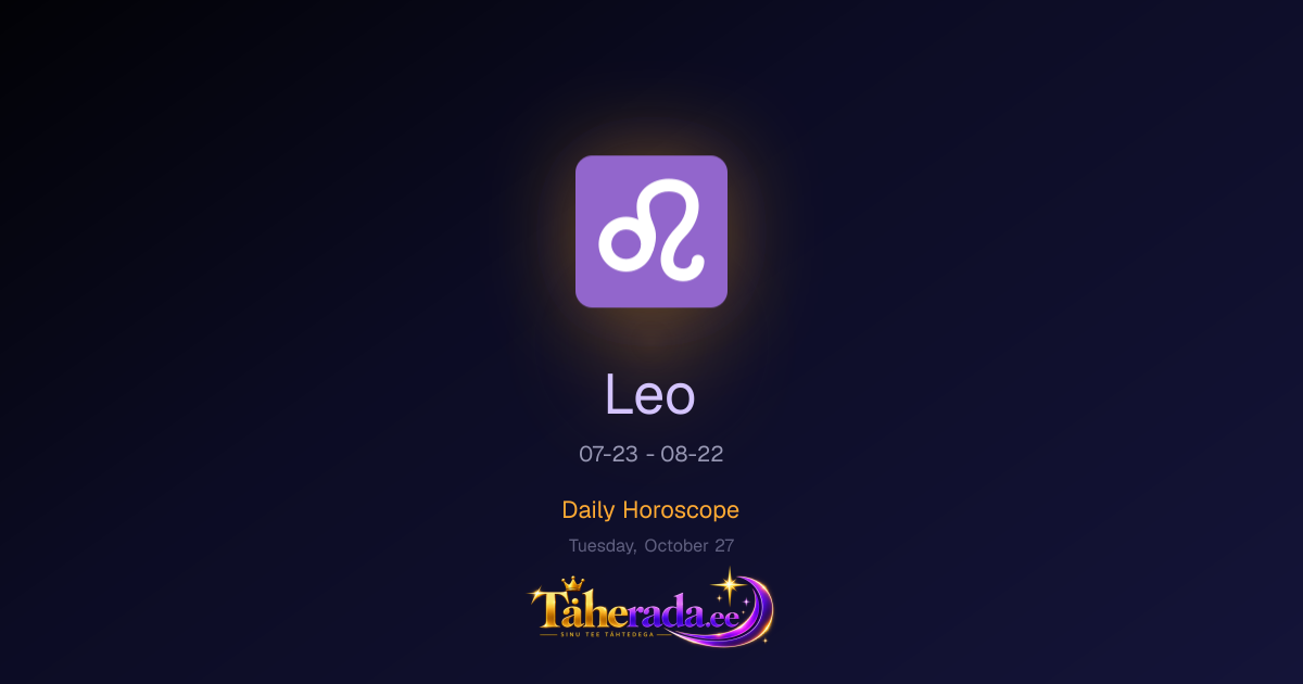 ♌ Leo horoscope for October 31, 2026 | Täherada