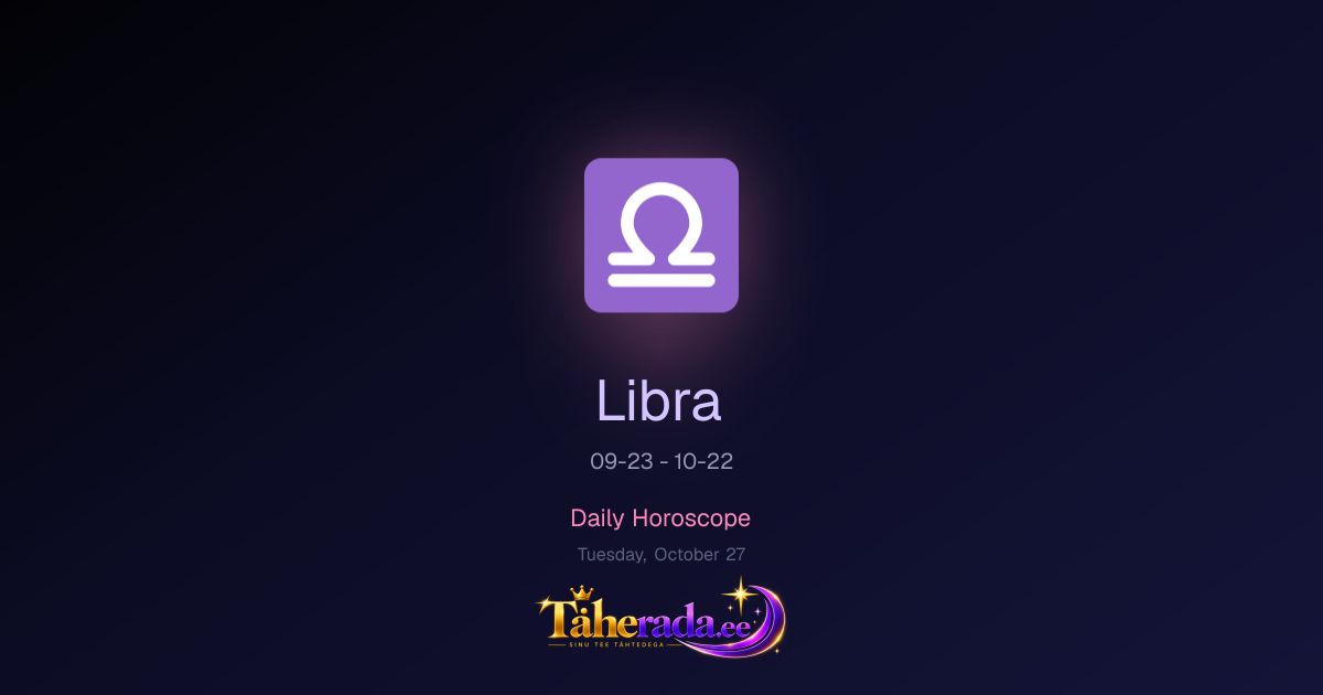 ♎ Libra horoscope for October 28, 2026 | Täherada