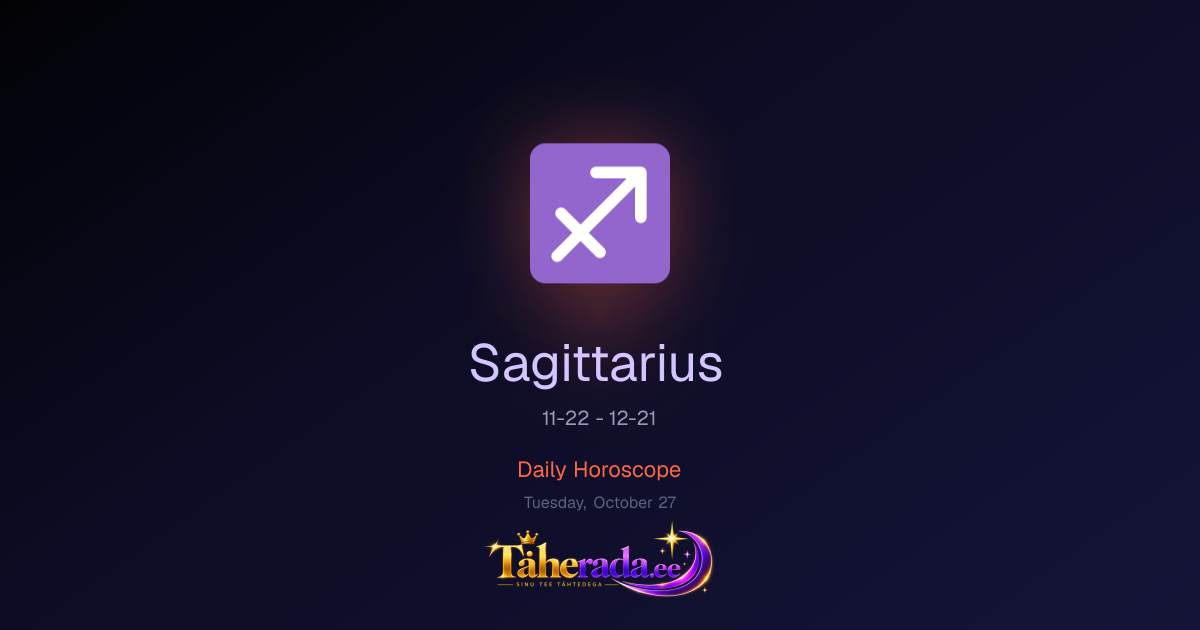 ♐ Sagittarius horoscope for October 28, 2026 | Täherada