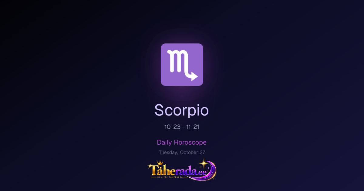 ♏ Scorpio horoscope for October 31, 2026 | Täherada