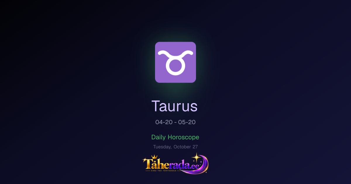 ♉ Taurus horoscope for October 31, 2026 | Täherada